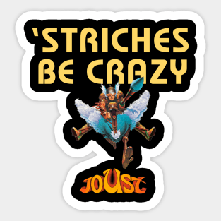 'Striches Be Crazy - JOUST Sticker